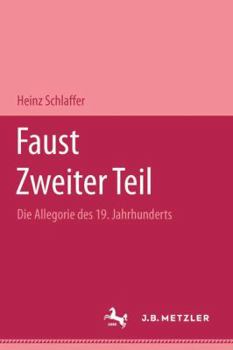 Paperback Faust zweiter Teil: Die Allegorie des 19. Jahrhunderts (German Edition) [German] Book
