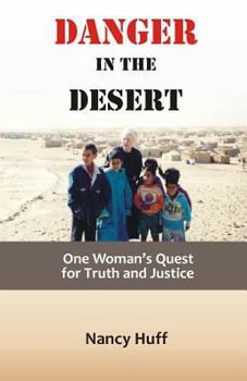 Paperback Danger in the Desert: One Woman's Quest for Truth and Justice Book