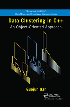 Paperback Data Clustering in C++: An Object-Oriented Approach Book