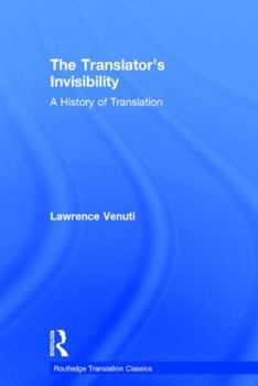 Hardcover The Translator's Invisibility: A History of Translation Book