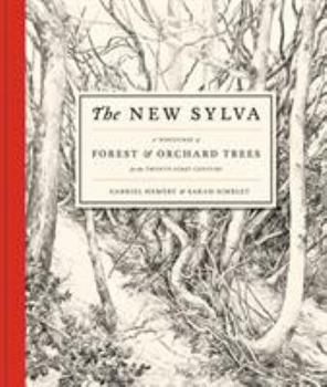 Hardcover The New Sylva: A Discourse of Forest and Orchard Trees for the Twenty-First Century Book