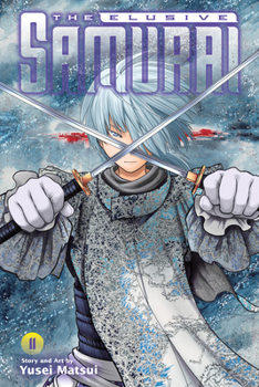 The Elusive Samurai, Vol. 11 - Book #11 of the  [Nige Jzu no Wakagimi]