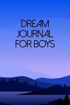 Paperback Dream Journal For Boys: A Guided Notebook Diary With Prompts To Record All Your Dreams Book