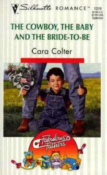 Mass Market Paperback The Cowboy, the Baby and the Bride-To-Be Book