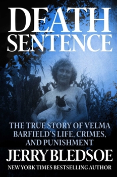 Paperback Death Sentence: The True Story of Velma Barfield's Life, Crimes, and Punishment Book