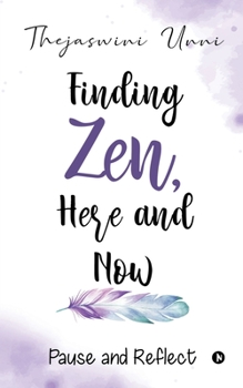 Paperback Finding Zen, Here and Now: Pause and Reflect Book