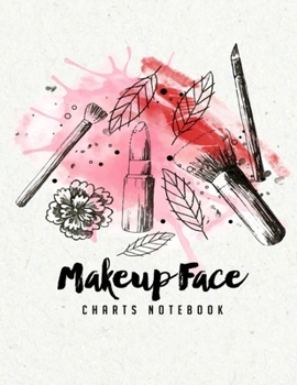 Makeup Face Charts Notebook: Make-Up Chart Journal | Blank Practice Workbook for Makeup Artists | MUA Gifts | Cosmetologists Gift for Women (Grey)