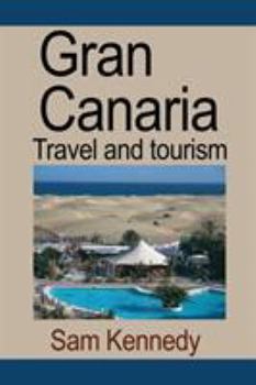 Paperback Gran Canaria: Travel and tourism Book