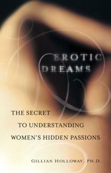 Paperback Erotic Dreams: The Secret to Understanding Women's Hidden Passions Book