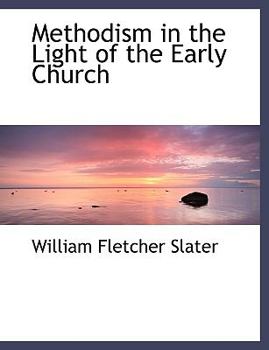 Methodism in the Light of the Early Church