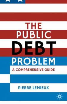 Hardcover The Public Debt Problem: A Comprehensive Guide Book