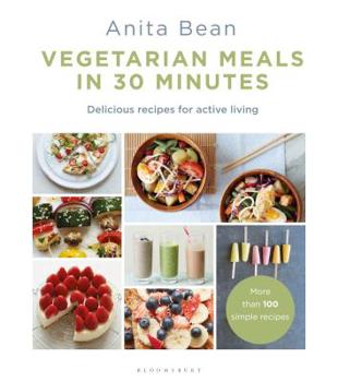 Paperback Vegetarian Meals in 30 Minutes: More Than 100 Delicious Recipes for Fitness Book