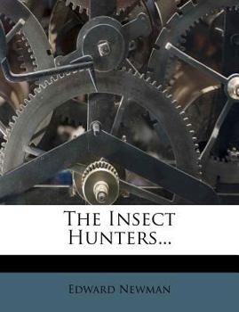 Paperback The Insect Hunters... Book