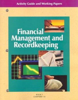 Paperback Financial Management and Recordkeeping Activity Guide and Working Papers Book 1: Chapters 1-9 Book