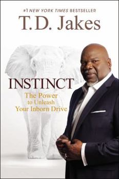 Hardcover Instinct: The Power to Unleash Your Inborn Drive Book