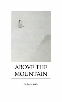 Paperback Above the Mountain: Poems by W. David Smith Book