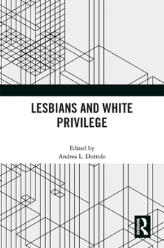 Paperback Lesbians and White Privilege Book