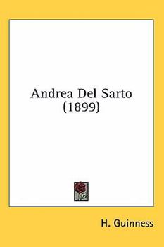 Andrea Del Sarto - Book  of the Great Masters in Painting & Sculpture 1899