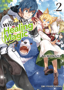 The Wrong Way to Use Healing Magic Volume 2: The Manga Companion