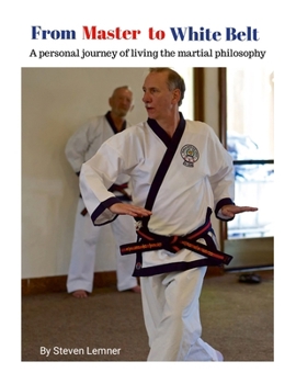 Paperback From Master to White Belt: A personal journey Book