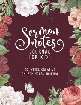 Paperback Sermon Notes Journal For Kids: 52 Weeks Creative Church Notes Journal Book