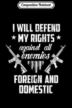 Composition Notebook: 2A Pro Gun Rights 2nd Amendmen for Gun Lover Journal/Notebook Blank Lined Ruled 6x9 100 Pages
