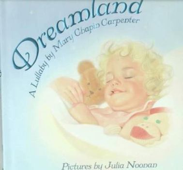 Hardcover Dreamland: A Lullaby Book