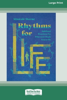 Paperback Rhythms for Life: Spiritual Practices for Who God Made You to Be [Standard Large Print 16 Pt Edition] [Large Print] Book