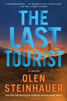 The Last Tourist: A Novel - Book #4 of the Milo Weaver
