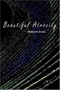 Paperback Beautiful Atrocity Book