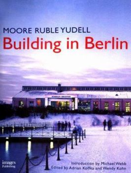 Hardcover Moore Ruble Yudell Building in Berlin Book