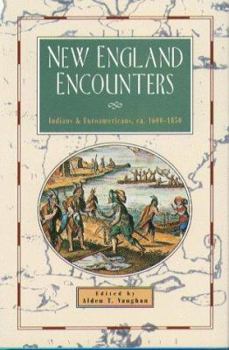 Hardcover New England Encounters: Indians and Euroamericans, ca. 1600-1850 Book