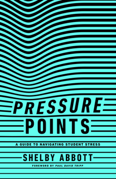 Paperback Pressure Points: A Guide to Navigating Student Stress Book