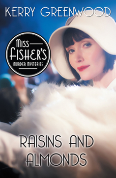 Raisins And Almonds - Book #9 of the Phryne Fisher