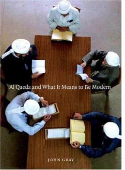 Paperback Al Qaeda and What It Means to Be Modern Book
