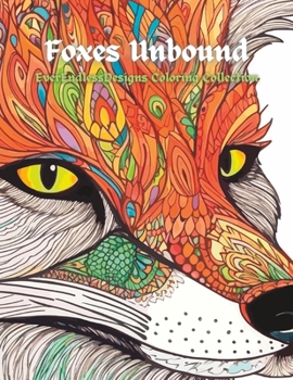 Paperback Foxes Unbound: EverEndlessDesigns Coloring Collection Book