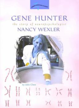 Paperback Gene Hunter: The Story of Neuropsychologist Nancy Wexler Book
