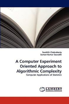 Paperback A Computer Experiment Oriented Approach to Algorithmic Complexity Book