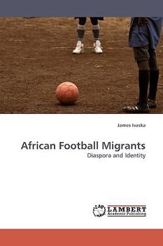 Paperback African Football Migrants Book