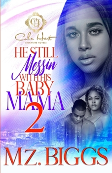 Paperback He Still Messin' With His Baby Mama 2: The Finale Book