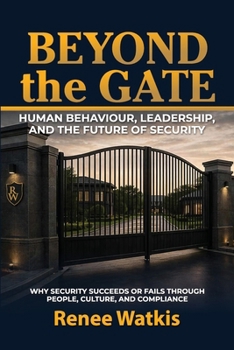 Paperback Beyond the Gate: Human Behaviour, Leadership, and the Future of Security Book