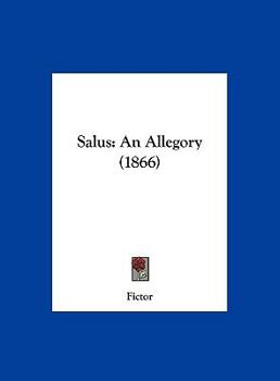Hardcover Salus: An Allegory (1866) Book