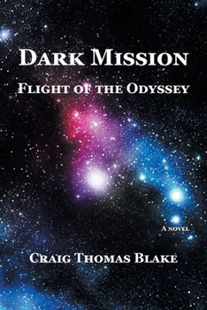 Paperback Dark Mission: Flight of the Odyssey Book