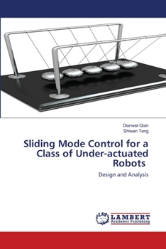 Paperback Sliding Mode Control for a Class of Under-actuated Robots Book