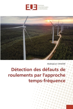 Paperback Détection des défauts de roulements par l'approche temps-fréquence [French] Book