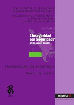 Paperback ¿Inseguridad Con Seguridad?: Wege Aus Der Gewalt! [German] Book