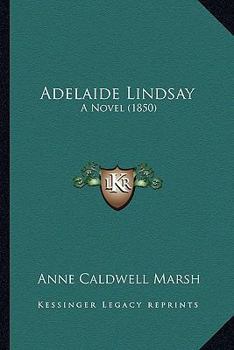 Paperback Adelaide Lindsay: A Novel (1850) Book