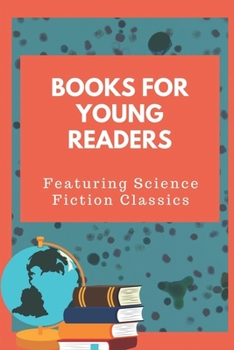 Paperback Books For Young Readers: Featuring Science Fiction Classics: The Novel Book