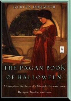 Paperback The Pagan Book of Halloween: A Complete Guide to the Magick, Incantations, Recipes, Spells, and Lore Book