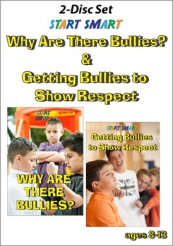 Start Smart: Why Are There Bullies? & Getting Bullies to Show Respect